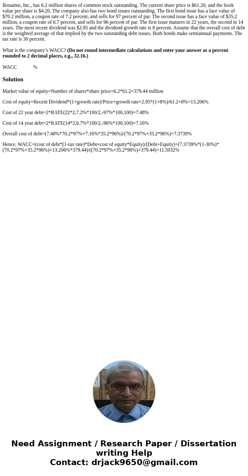 Bonaime, Inc., has 6.2 million shares of common stock outstanding. The current share price is $61.20, and the book value per share is $4.20. The company also ha Bonaime, Inc., has 6.2 million shares of common stock outstanding. The current share price is $61.20, and the book value per share is $4.20. The company also ha