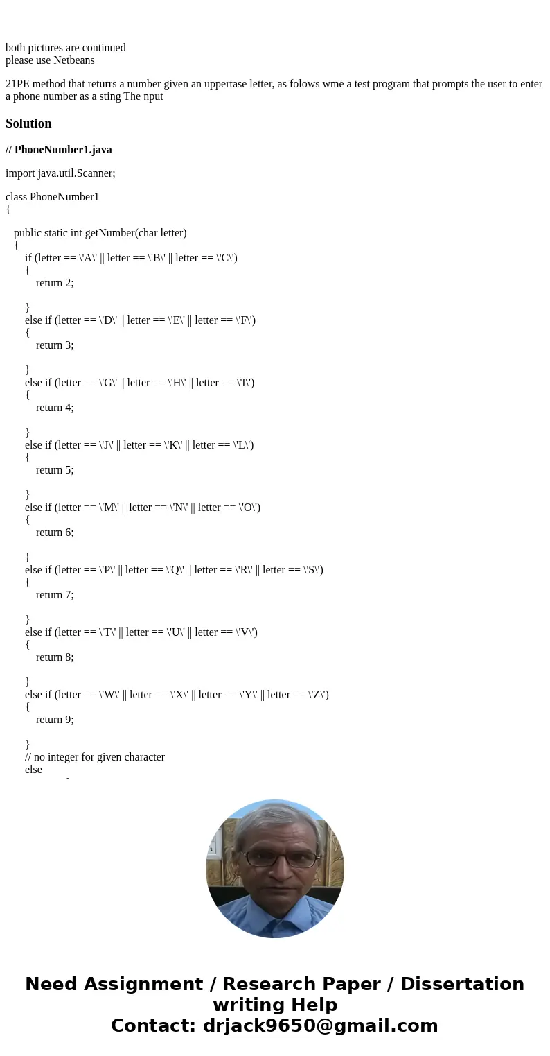both pictures are continued please use Netbeans 21PE method that returrs a number given an uppertase letter, as folows wme a test program that prompts the user  both pictures are continued please use Netbeans 21PE method that returrs a number given an uppertase letter, as folows wme a test program that prompts the user