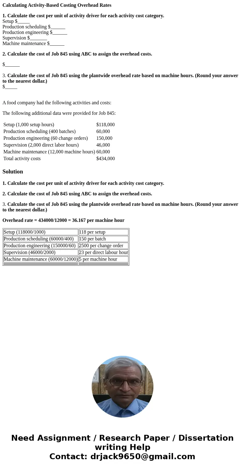 Calculating Activity-Based Costing Overhead Rates 1. Calculate the cost per unit of activity driver for each activity cost category. Setup $_____ Production sch Calculating Activity-Based Costing Overhead Rates 1. Calculate the cost per unit of activity driver for each activity cost category. Setup $_____ Production sch