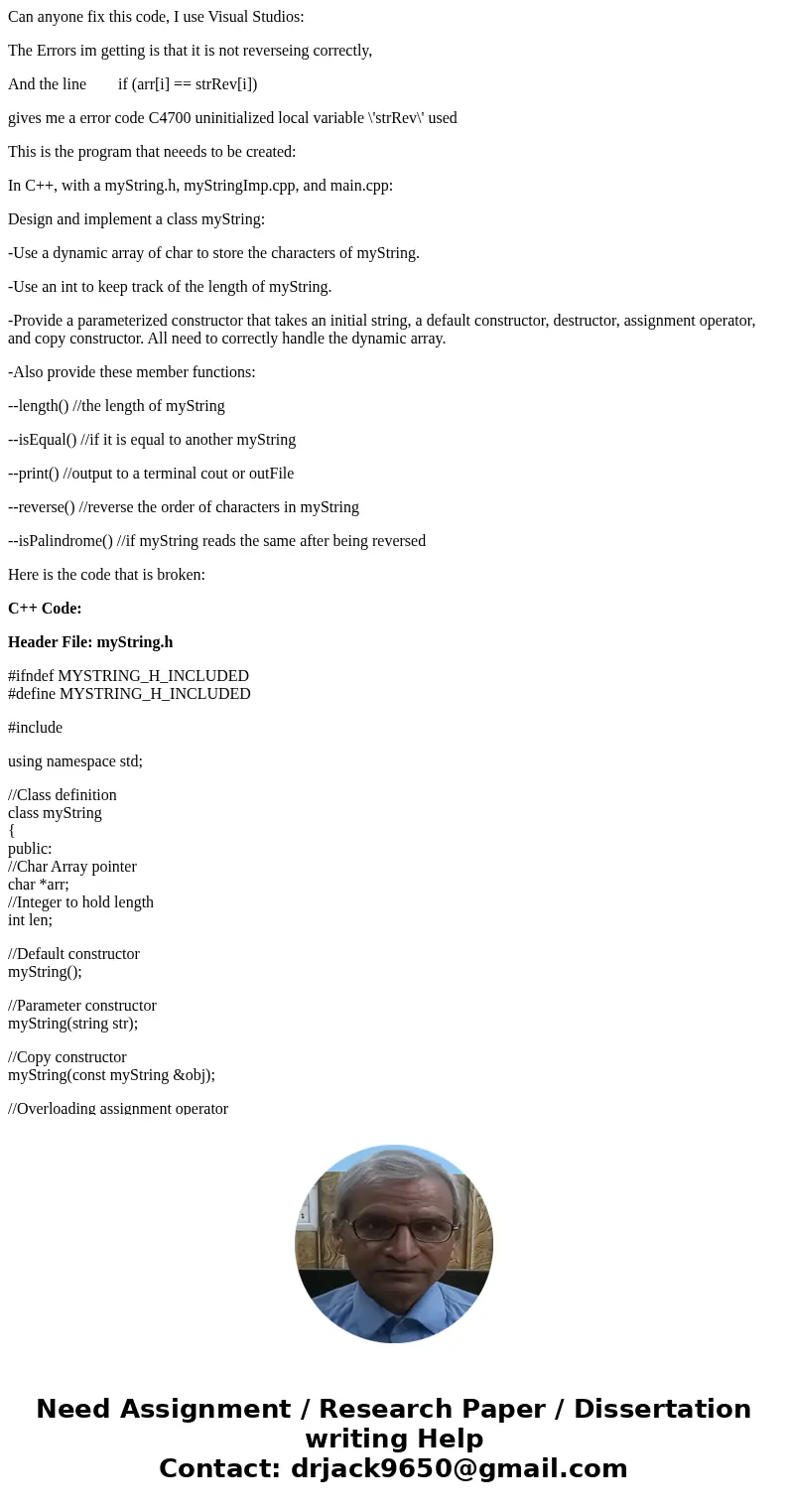 Can anyone fix this code, I use Visual Studios: The Errors im getting is that it is not reverseing correctly, And the line if (arr[i] == strRev[i]) gives me a e
