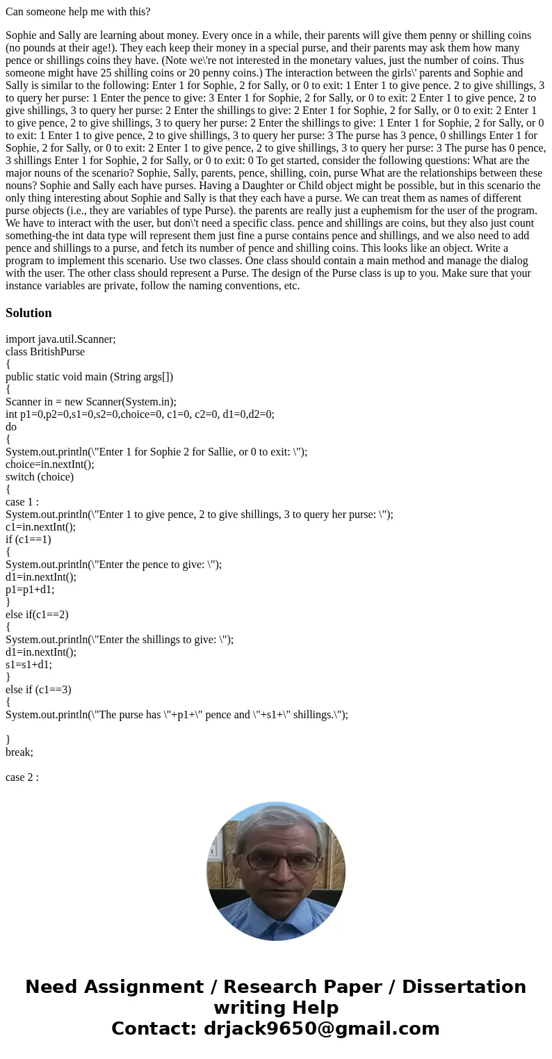 Can someone help me with this? Sophie and Sally are learning about money. Every once in a while, their parents will give them penny or shilling coins (no pounds Can someone help me with this? Sophie and Sally are learning about money. Every once in a while, their parents will give them penny or shilling coins (no pounds