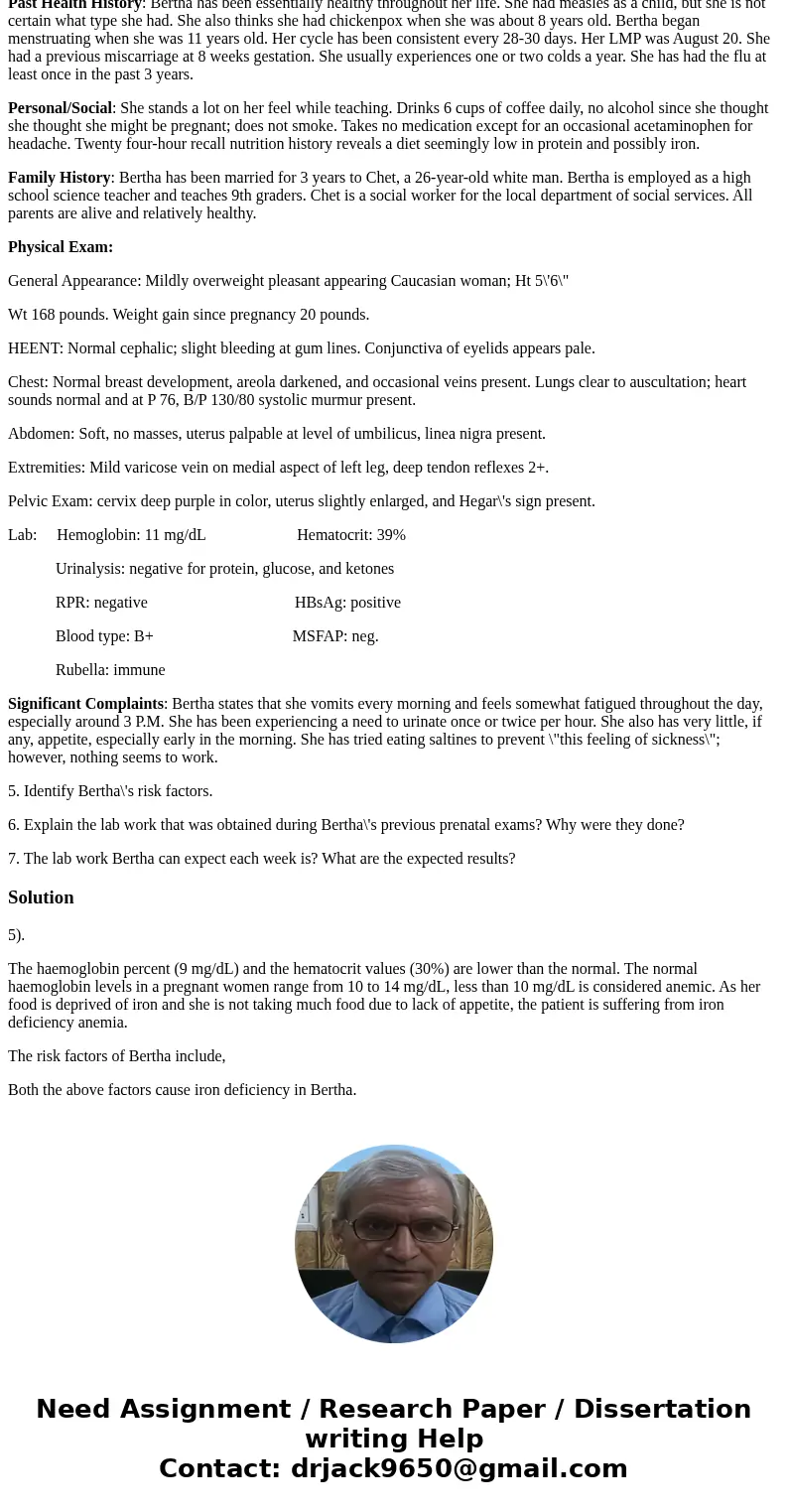 Care of Women and Childbearing Families Case Study # 1 Antepartum Assessment & Care Bertha is a 25-year-old white woman who is approximately 20 weeks pregna Care of Women and Childbearing Families Case Study # 1 Antepartum Assessment & Care Bertha is a 25-year-old white woman who is approximately 20 weeks pregna