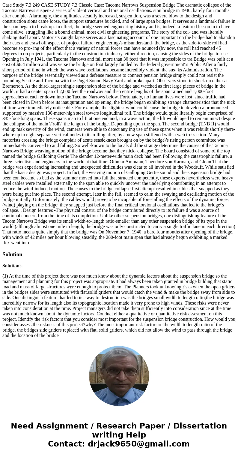  Case Study 7.3 249 CASE STUDY 7.3 Classic Case: Tacoma Narrows Suspension Bridge The dramatic collapse of the Tacoma Narrows suspen- a series of violent vertic