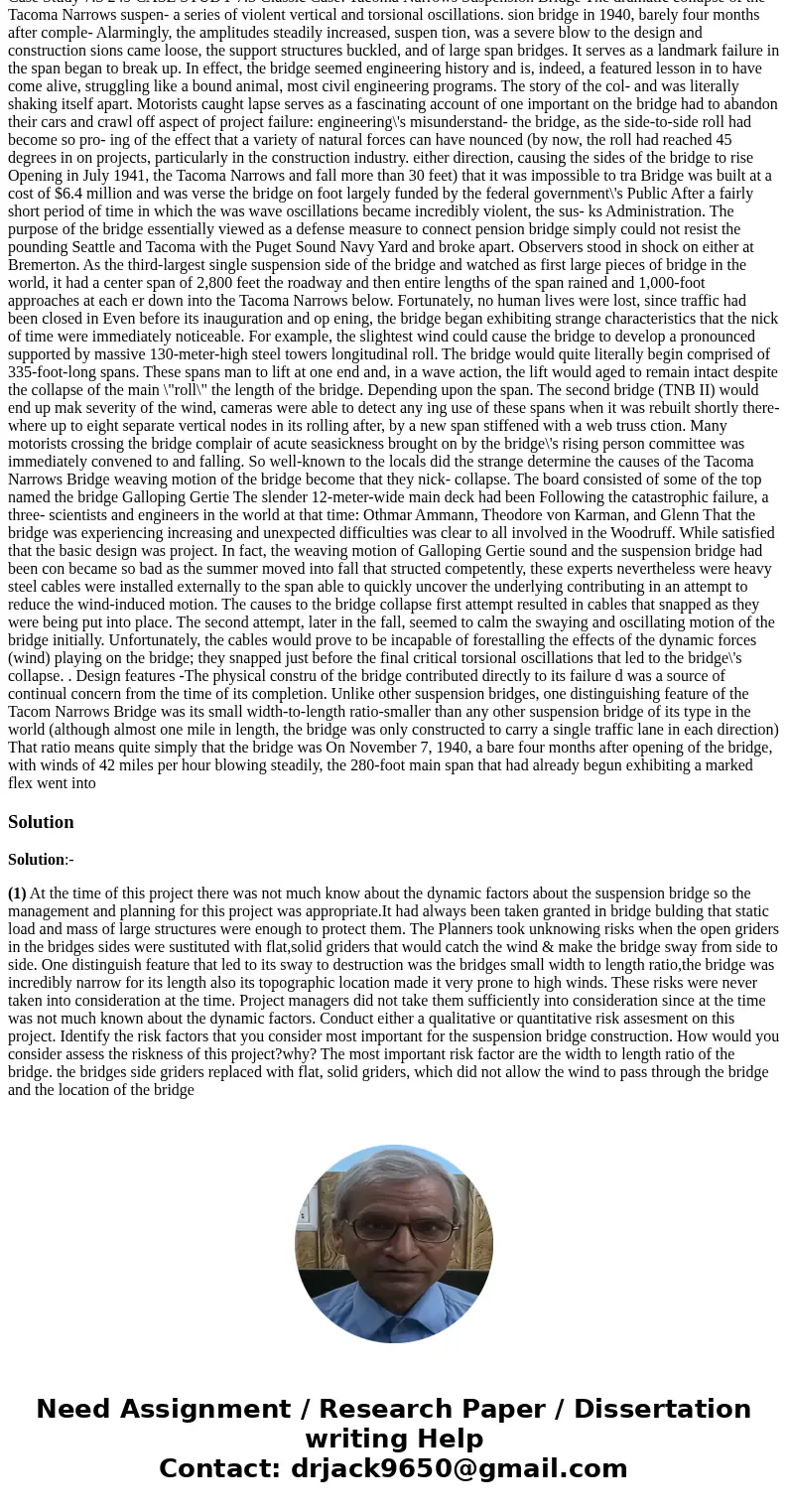  Case Study 7.3 249 CASE STUDY 7.3 Classic Case: Tacoma Narrows Suspension Bridge The dramatic collapse of the Tacoma Narrows suspen- a series of violent vertic