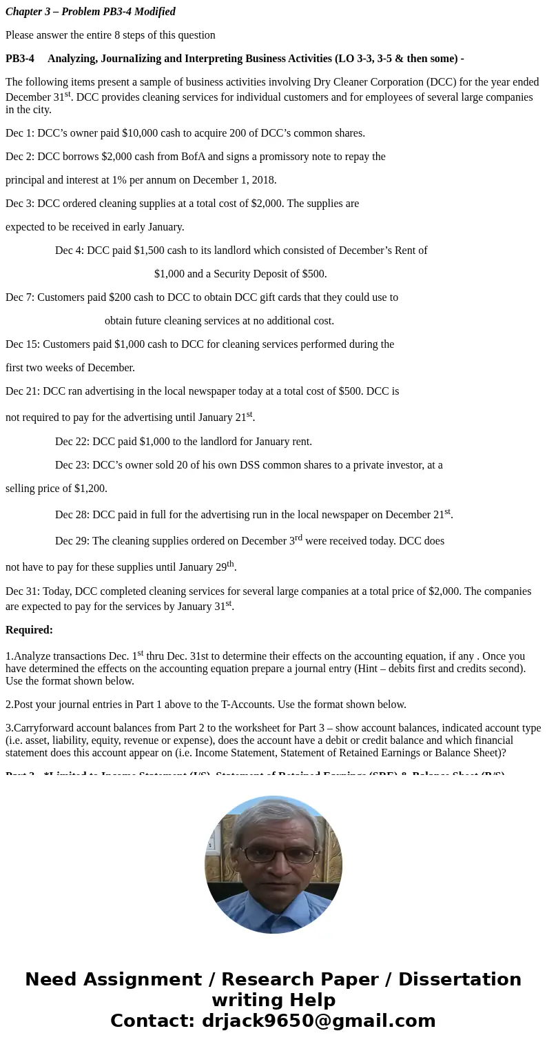 Chapter 3 – Problem PB3-4 Modified Please answer the entire 8 steps of this question PB3-4 Analyzing, JournaIizing and Interpreting Business Activities (LO 3-3,