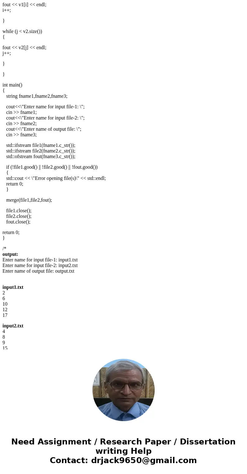CIS-210 Introduction to C++ Programming (Fall 2016) Assignment-4 Points: 100 Due Date: 11/9/2016 (before class) Specifications Write a program that merges the   CIS-210 Introduction to C++ Programming (Fall 2016) Assignment-4 Points: 100 Due Date: 11/9/2016 (before class) Specifications Write a program that merges the