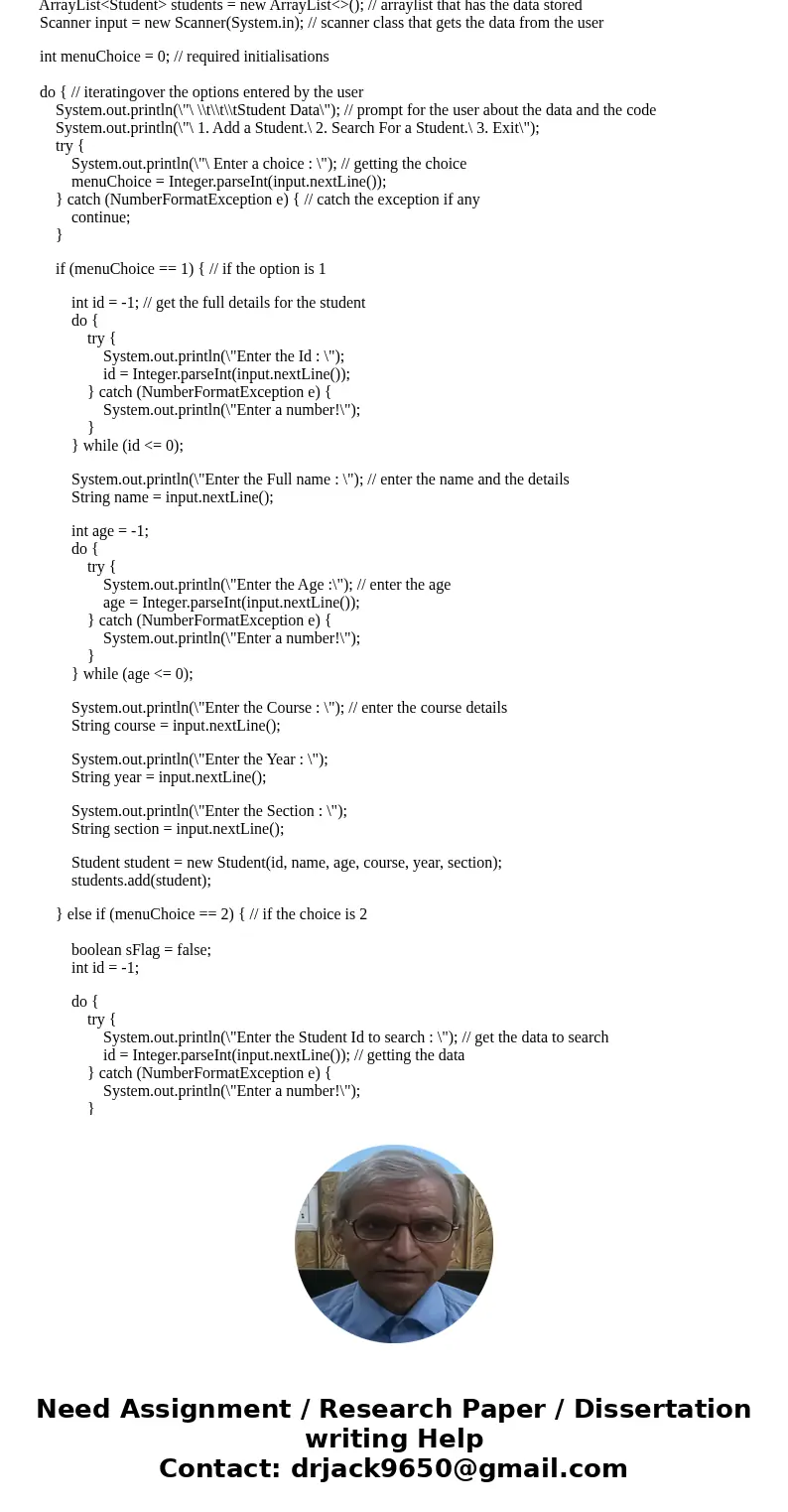 Code in JAVA: For this option the user has to enter the student ID. The details of the student with the entered ID is displayed if it is found, otherwise a mess Code in JAVA: For this option the user has to enter the student ID. The details of the student with the entered ID is displayed if it is found, otherwise a mess