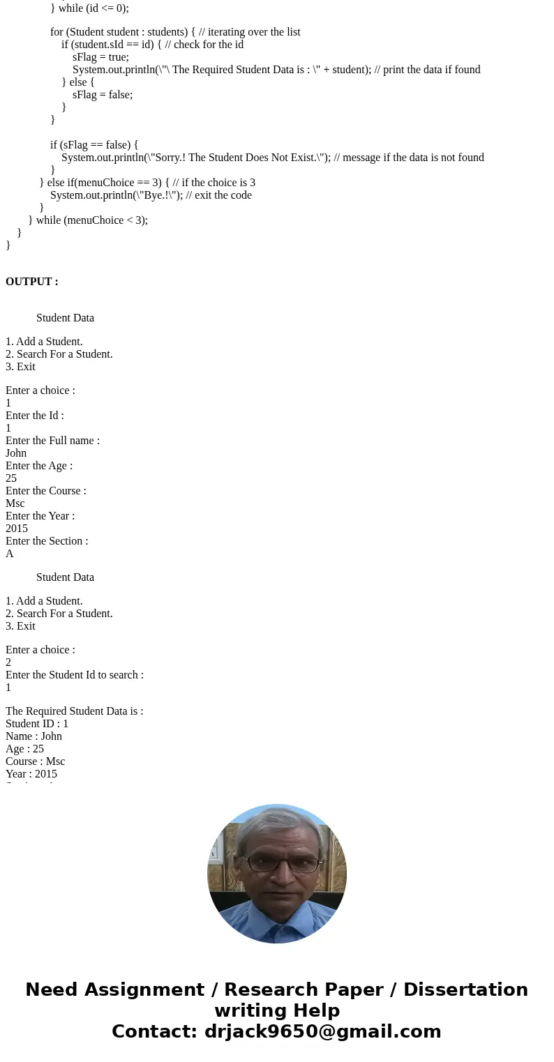 Code in JAVA: For this option the user has to enter the student ID. The details of the student with the entered ID is displayed if it is found, otherwise a mess Code in JAVA: For this option the user has to enter the student ID. The details of the student with the entered ID is displayed if it is found, otherwise a mess