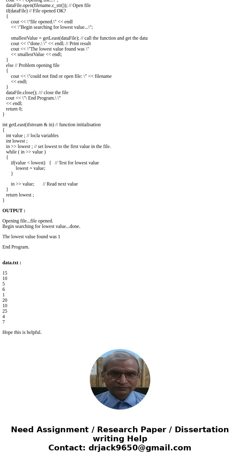 Complete the program using a function. The program should read all the values from the input file, find the lowest value, and print the lowest value found. */ #