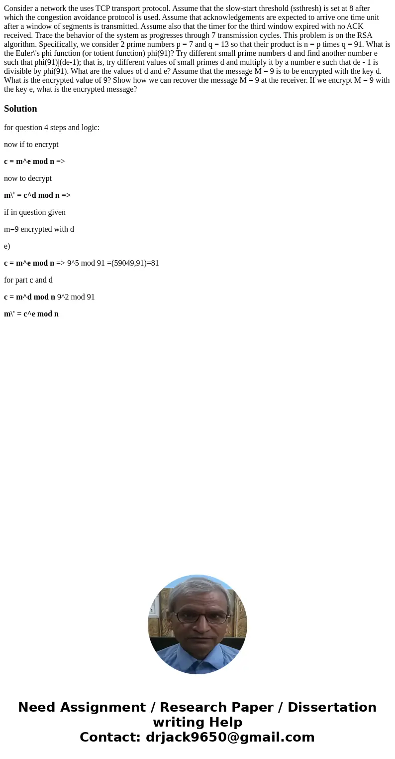 Consider a network the uses TCP transport protocol. Assume that the slow-start threshold (ssthresh) is set at 8 after which the congestion avoidance protocol i  Consider a network the uses TCP transport protocol. Assume that the slow-start threshold (ssthresh) is set at 8 after which the congestion avoidance protocol i