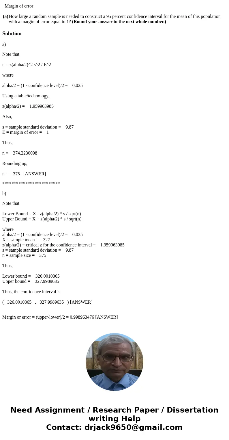 Consider a population having a standard deviation equal to 9.87. We wish to estimate the mean of this population. How large a random sample is needed to constru Consider a population having a standard deviation equal to 9.87. We wish to estimate the mean of this population. How large a random sample is needed to constru