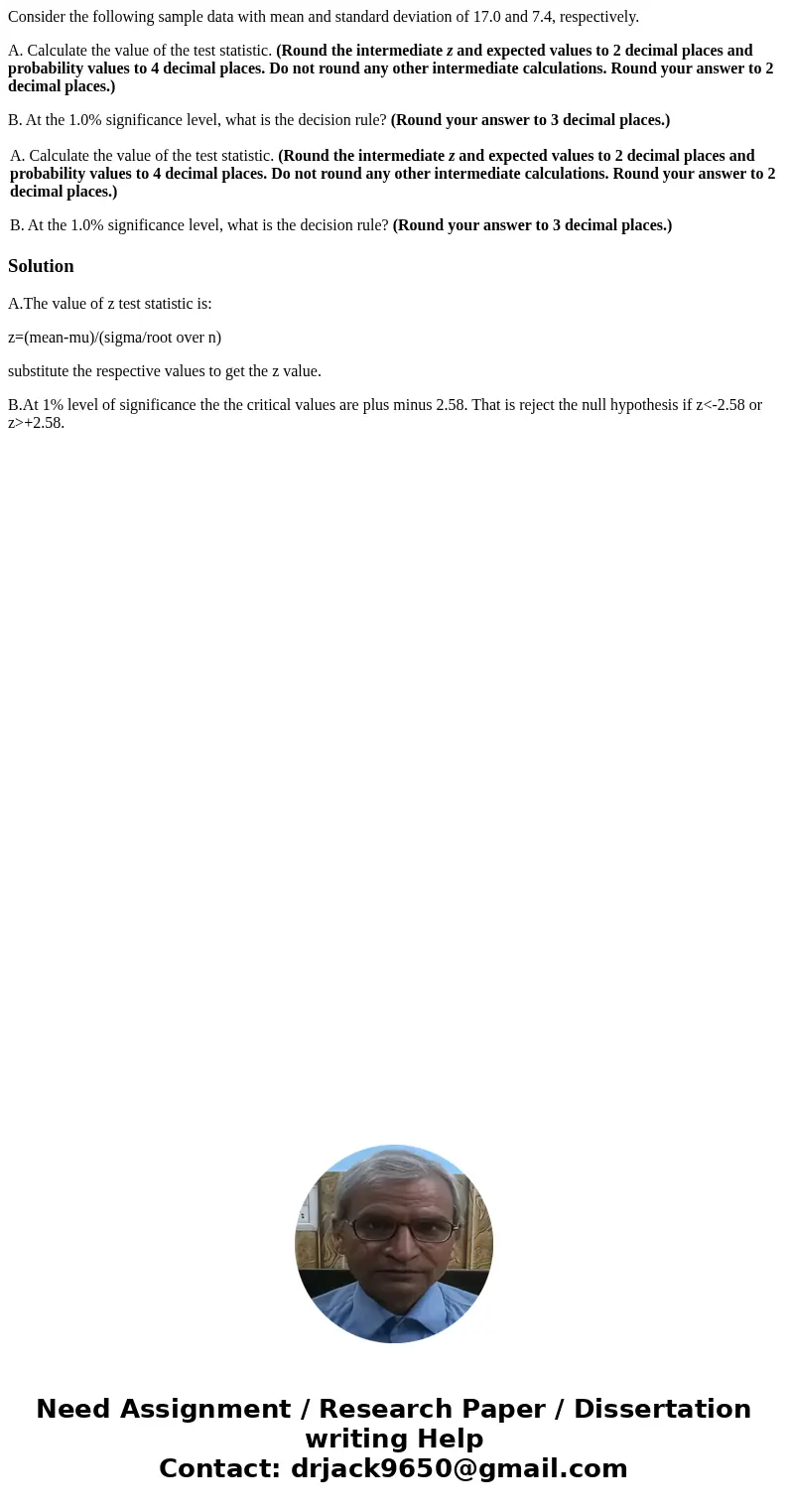 Consider the following sample data with mean and standard deviation of 17.0 and 7.4, respectively. A. Calculate the value of the test statistic. (Round the inte Consider the following sample data with mean and standard deviation of 17.0 and 7.4, respectively. A. Calculate the value of the test statistic. (Round the inte