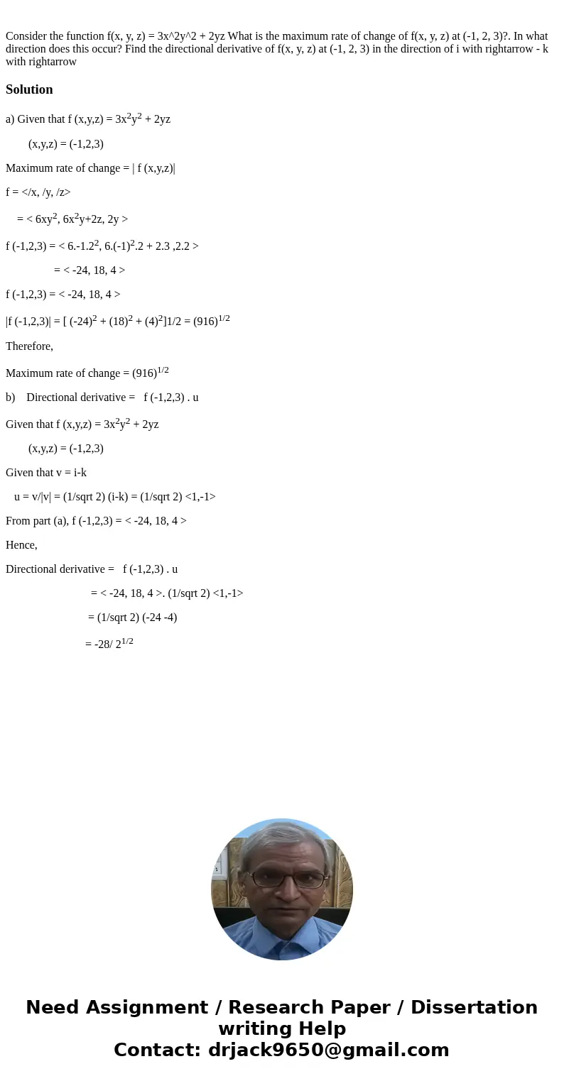Consider the function f(x, y, z) = 3x^2y^2 + 2yz What is the maximum rate of change of f(x, y, z) at (-1, 2, 3)?. In what direction does this occur? Find the d  Consider the function f(x, y, z) = 3x^2y^2 + 2yz What is the maximum rate of change of f(x, y, z) at (-1, 2, 3)?. In what direction does this occur? Find the d