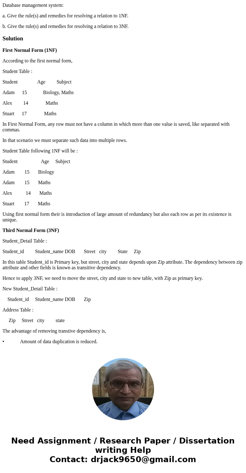 Database management system: a. Give the rule(s) and remedies for resolving a relation to 1NF. b. Give the rule(s) and remedies for resolving a relation to 3NF.S Database management system: a. Give the rule(s) and remedies for resolving a relation to 1NF. b. Give the rule(s) and remedies for resolving a relation to 3NF.S