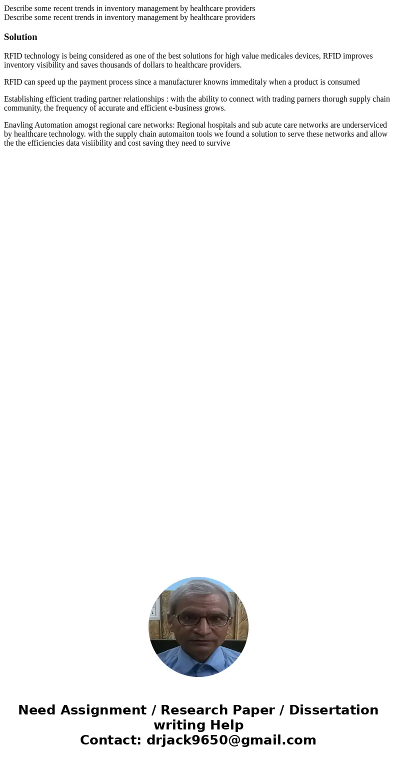 Describe some recent trends in inventory management by healthcare providers Describe some recent trends in inventory management by healthcare providersSolution  Describe some recent trends in inventory management by healthcare providers Describe some recent trends in inventory management by healthcare providersSolution