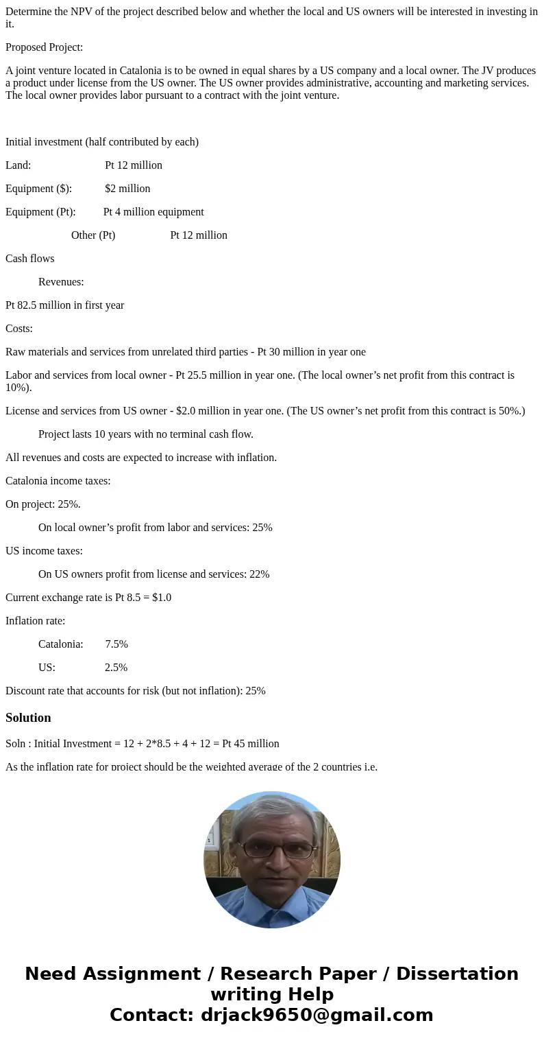 Determine the NPV of the project described below and whether the local and US owners will be interested in investing in it. Proposed Project: A joint venture lo Determine the NPV of the project described below and whether the local and US owners will be interested in investing in it. Proposed Project: A joint venture lo