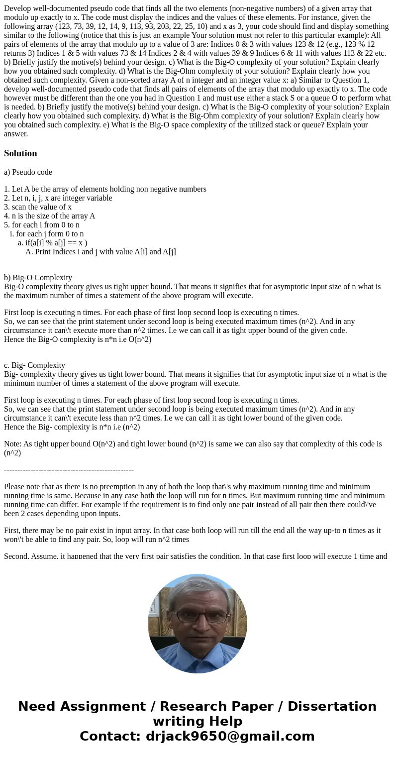 Develop well-documented pseudo code that finds all the two elements (non-negative numbers) of a given array that modulo up exactly to x. The code must display   Develop well-documented pseudo code that finds all the two elements (non-negative numbers) of a given array that modulo up exactly to x. The code must display