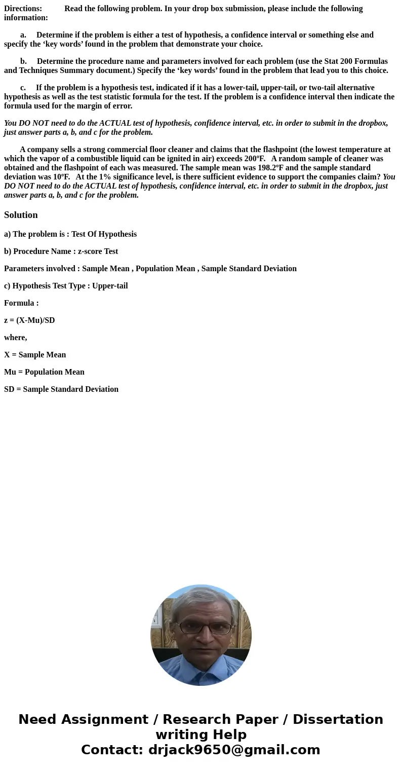 Directions: Read the following problem. In your drop box submission, please include the following information: a. Determine if the problem is either a test of h Directions: Read the following problem. In your drop box submission, please include the following information: a. Determine if the problem is either a test of h