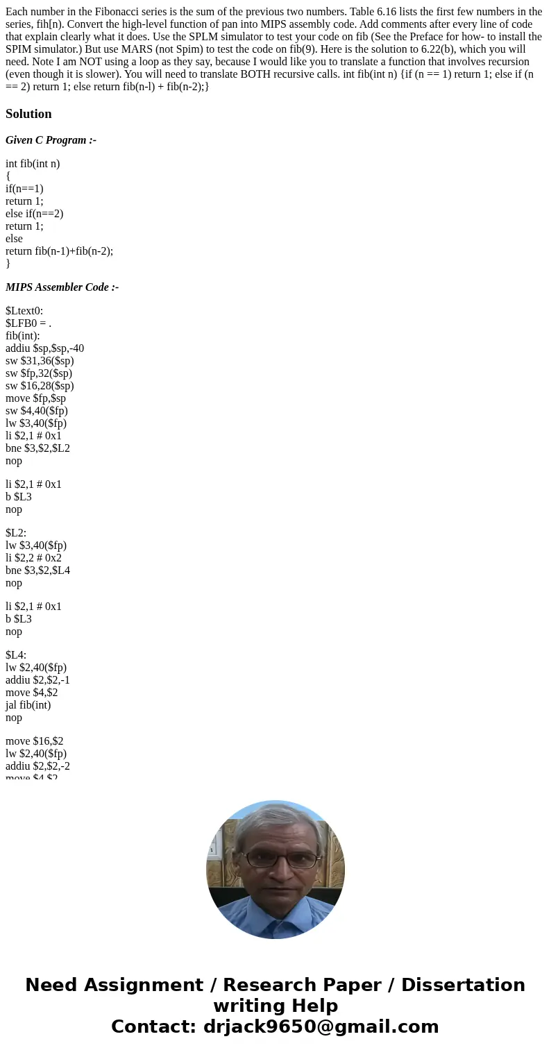 Each number in the Fibonacci series is the sum of the previous two numbers. Table 6.16 lists the first few numbers in the series, fih[n). Convert the high-leve  Each number in the Fibonacci series is the sum of the previous two numbers. Table 6.16 lists the first few numbers in the series, fih[n). Convert the high-leve