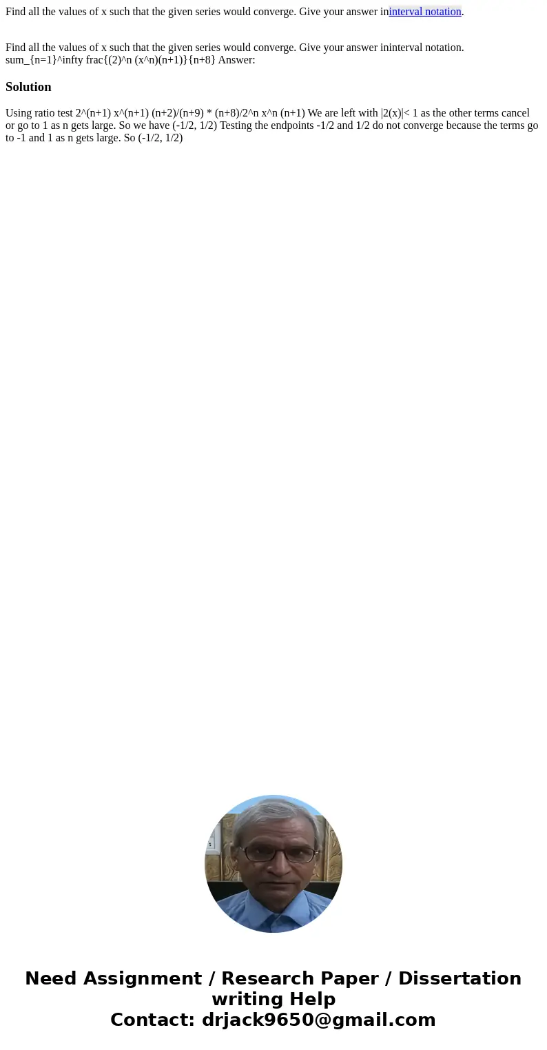 Find all the values of x such that the given series would converge. Give your answer ininterval notation. Find all the values of x such that the given series w  Find all the values of x such that the given series would converge. Give your answer ininterval notation. Find all the values of x such that the given series w