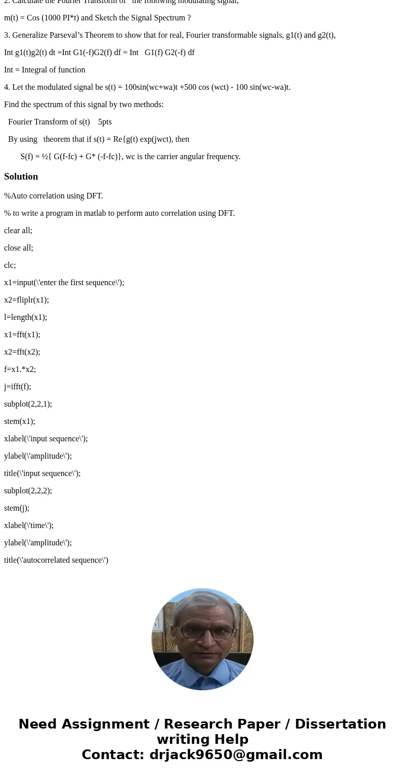 Find the Auto-Correlation function of the following, g(t) = t, find R (T)? 1. Calculate the following Integral: Int Pi/2 to 0 2 sin(x) cos(x) dx ? 2. Calculate  Find the Auto-Correlation function of the following, g(t) = t, find R (T)? 1. Calculate the following Integral: Int Pi/2 to 0 2 sin(x) cos(x) dx ? 2. Calculate