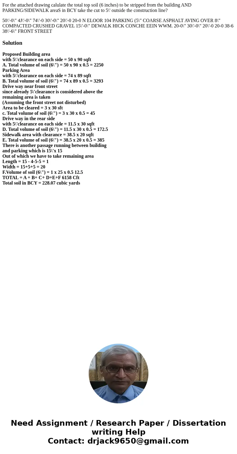 For the attached drawing calulate the total top soil (6 inches) to be stripped from the building AND PARKING/SIDEWALK areaS in BCY take the cut to 5\' outside t For the attached drawing calulate the total top soil (6 inches) to be stripped from the building AND PARKING/SIDEWALK areaS in BCY take the cut to 5\' outside t