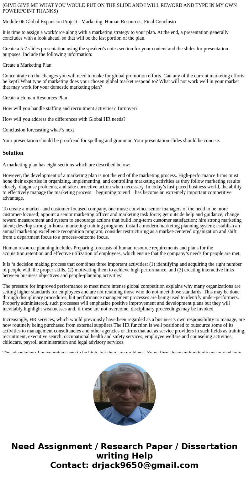 (GIVE GIVE ME WHAT YOU WOULD PUT ON THE SLIDE AND I WILL REWORD AND TYPE IN MY OWN POWERPOINT THANKS) Module 06 Global Expansion Project - Marketing, Human Reso (GIVE GIVE ME WHAT YOU WOULD PUT ON THE SLIDE AND I WILL REWORD AND TYPE IN MY OWN POWERPOINT THANKS) Module 06 Global Expansion Project - Marketing, Human Reso
