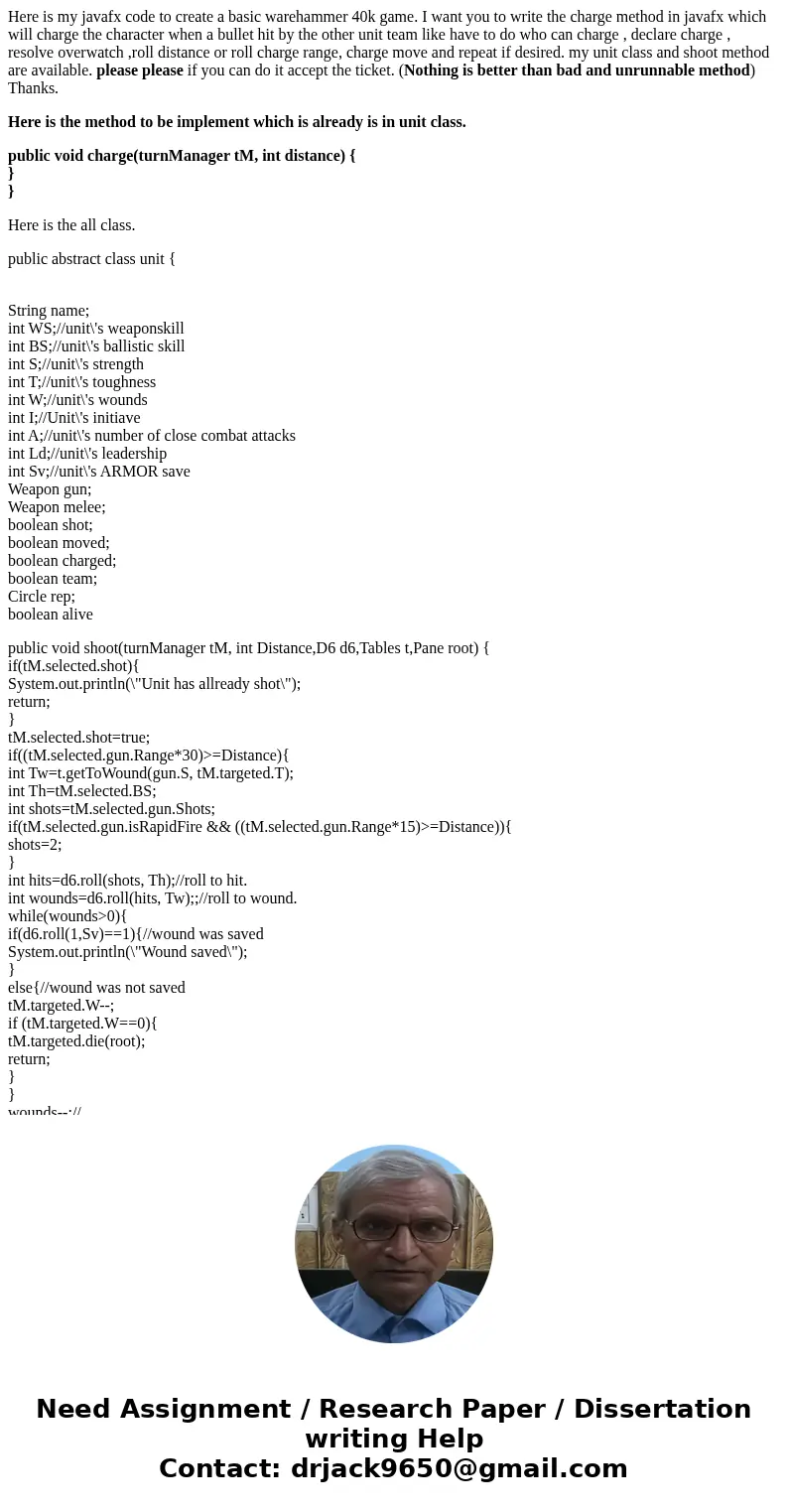 Here is my javafx code to create a basic warehammer 40k game. I want you to write the charge method in javafx which will charge the character when a bullet hit  Here is my javafx code to create a basic warehammer 40k game. I want you to write the charge method in javafx which will charge the character when a bullet hit