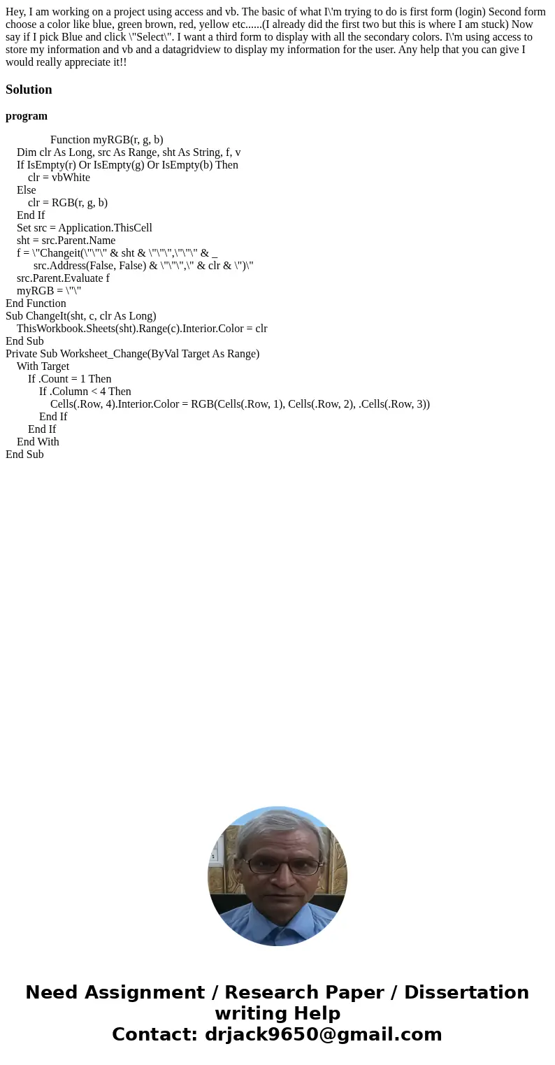 Hey, I am working on a project using access and vb. The basic of what I\'m trying to do is first form (login) Second form choose a color like blue, green brown,