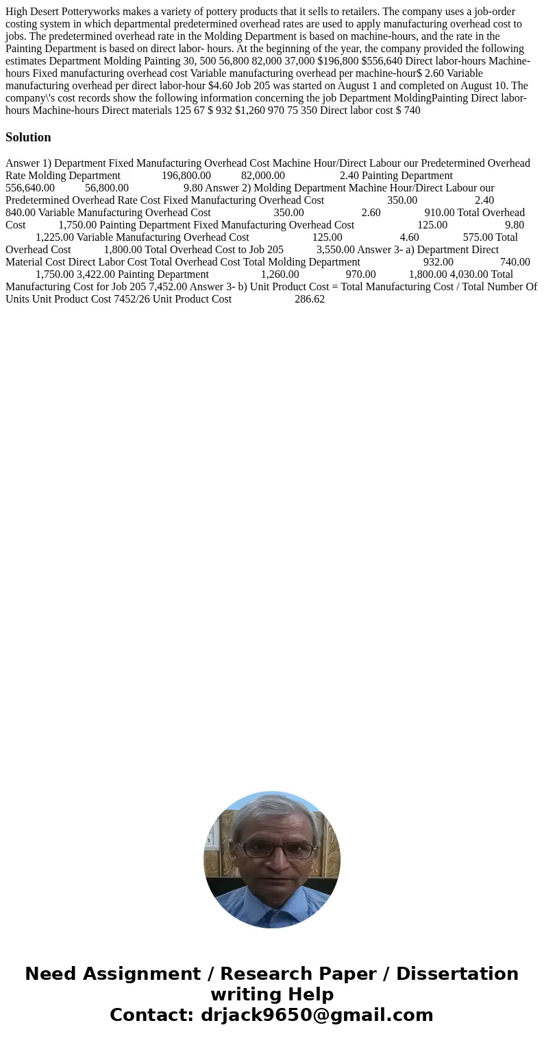 High Desert Potteryworks makes a variety of pottery products that it sells to retailers. The company uses a job-order costing system in which departmental pred  High Desert Potteryworks makes a variety of pottery products that it sells to retailers. The company uses a job-order costing system in which departmental pred