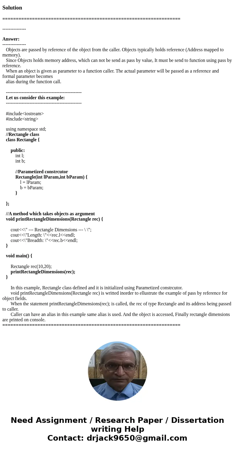 How are objects passed as parameters? Why is it said that the actual parameter and the formal parameter become aliases.Solution ================================ How are objects passed as parameters? Why is it said that the actual parameter and the formal parameter become aliases.Solution ================================