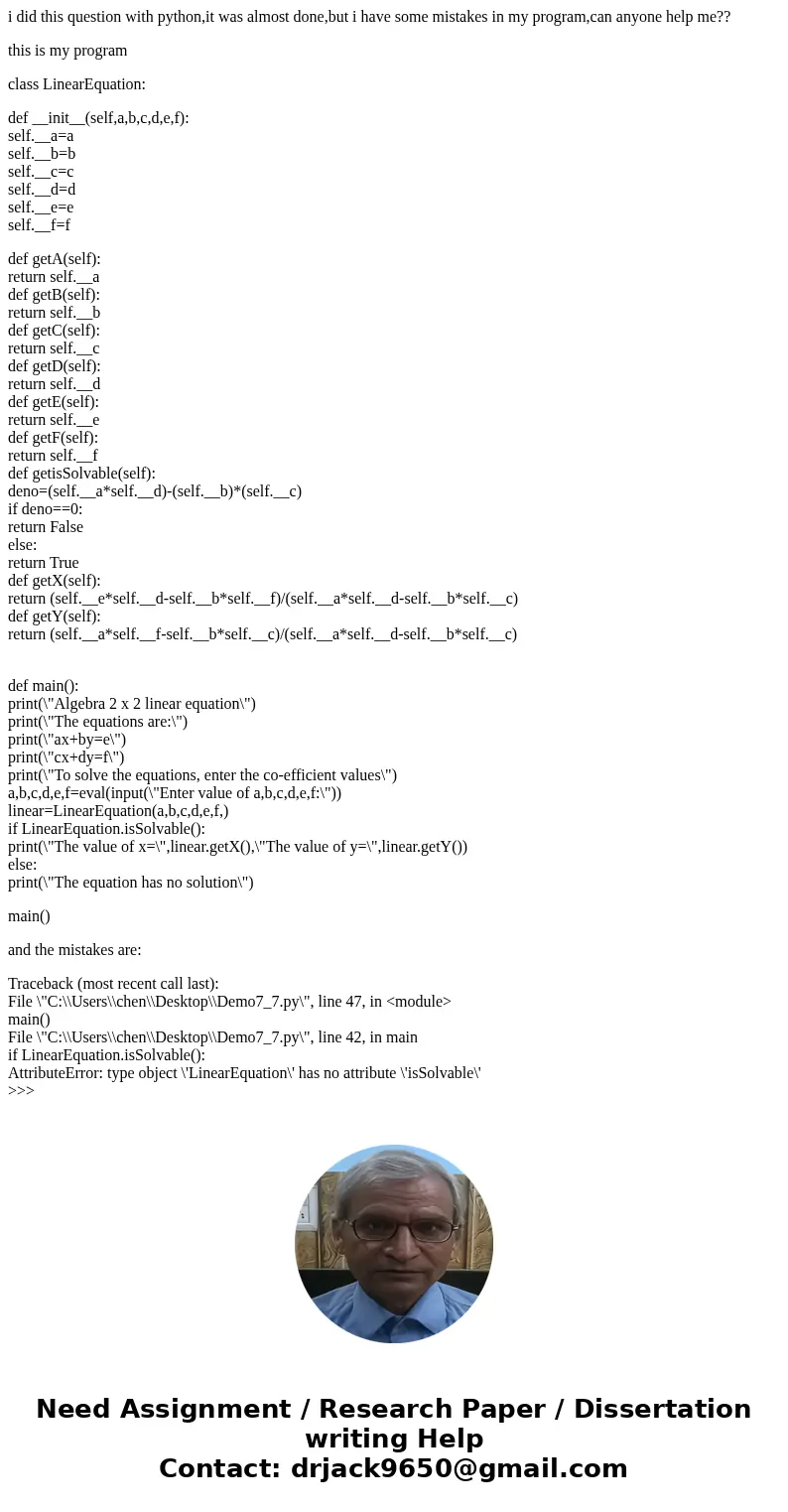 i did this question with python,it was almost done,but i have some mistakes in my program,can anyone help me?? this is my program class LinearEquation: def __in i did this question with python,it was almost done,but i have some mistakes in my program,can anyone help me?? this is my program class LinearEquation: def __in