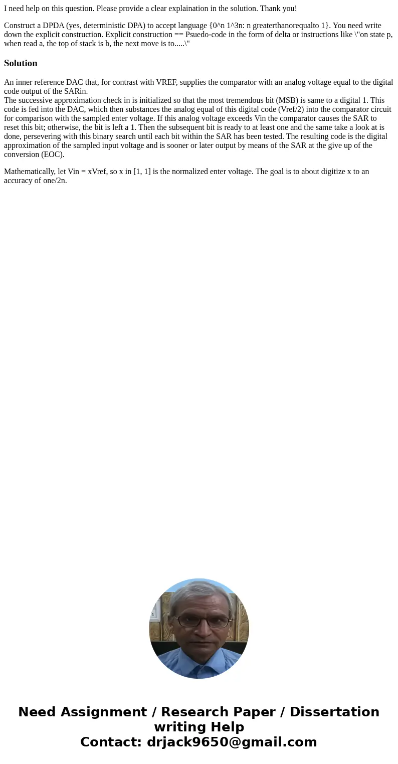 I need help on this question. Please provide a clear explaination in the solution. Thank you! Construct a DPDA (yes, deterministic DPA) to accept language {0^n  I need help on this question. Please provide a clear explaination in the solution. Thank you! Construct a DPDA (yes, deterministic DPA) to accept language {0^n