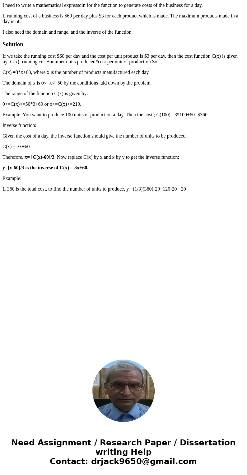 I need to write a mathematical expressoin for the function to generate costs of the business for a day. If running cost of a business is $60 per day plus $3 for I need to write a mathematical expressoin for the function to generate costs of the business for a day. If running cost of a business is $60 per day plus $3 for