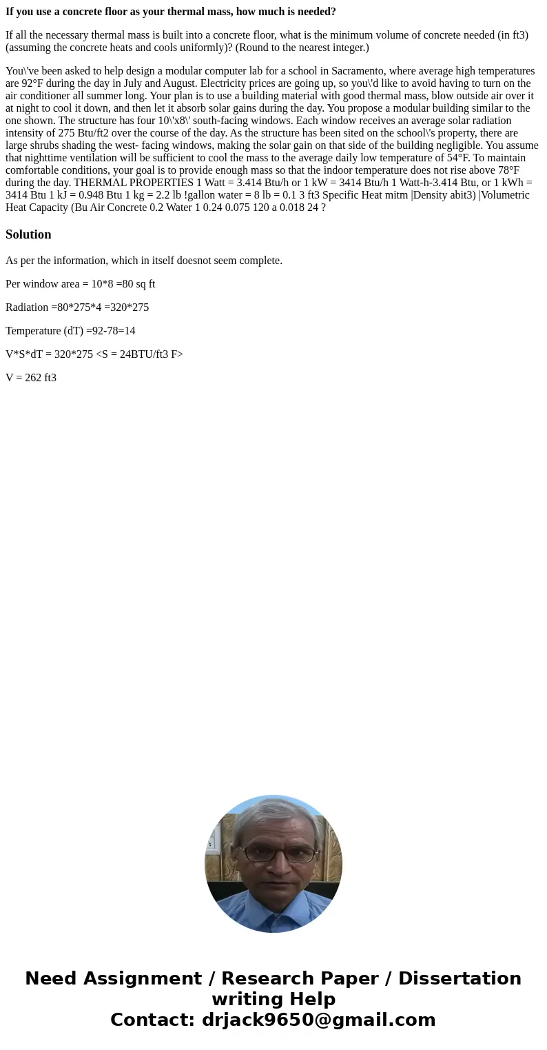 If you use a concrete floor as your thermal mass, how much is needed? If all the necessary thermal mass is built into a concrete floor, what is the minimum volu If you use a concrete floor as your thermal mass, how much is needed? If all the necessary thermal mass is built into a concrete floor, what is the minimum volu