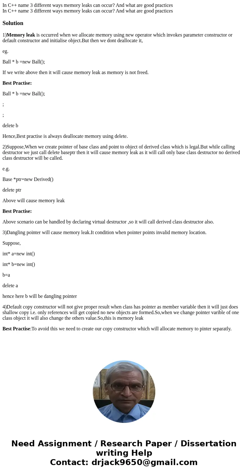 In C++ name 3 different ways memory leaks can occur? And what are good practices In C++ name 3 different ways memory leaks can occur? And what are good practice In C++ name 3 different ways memory leaks can occur? And what are good practices In C++ name 3 different ways memory leaks can occur? And what are good practice