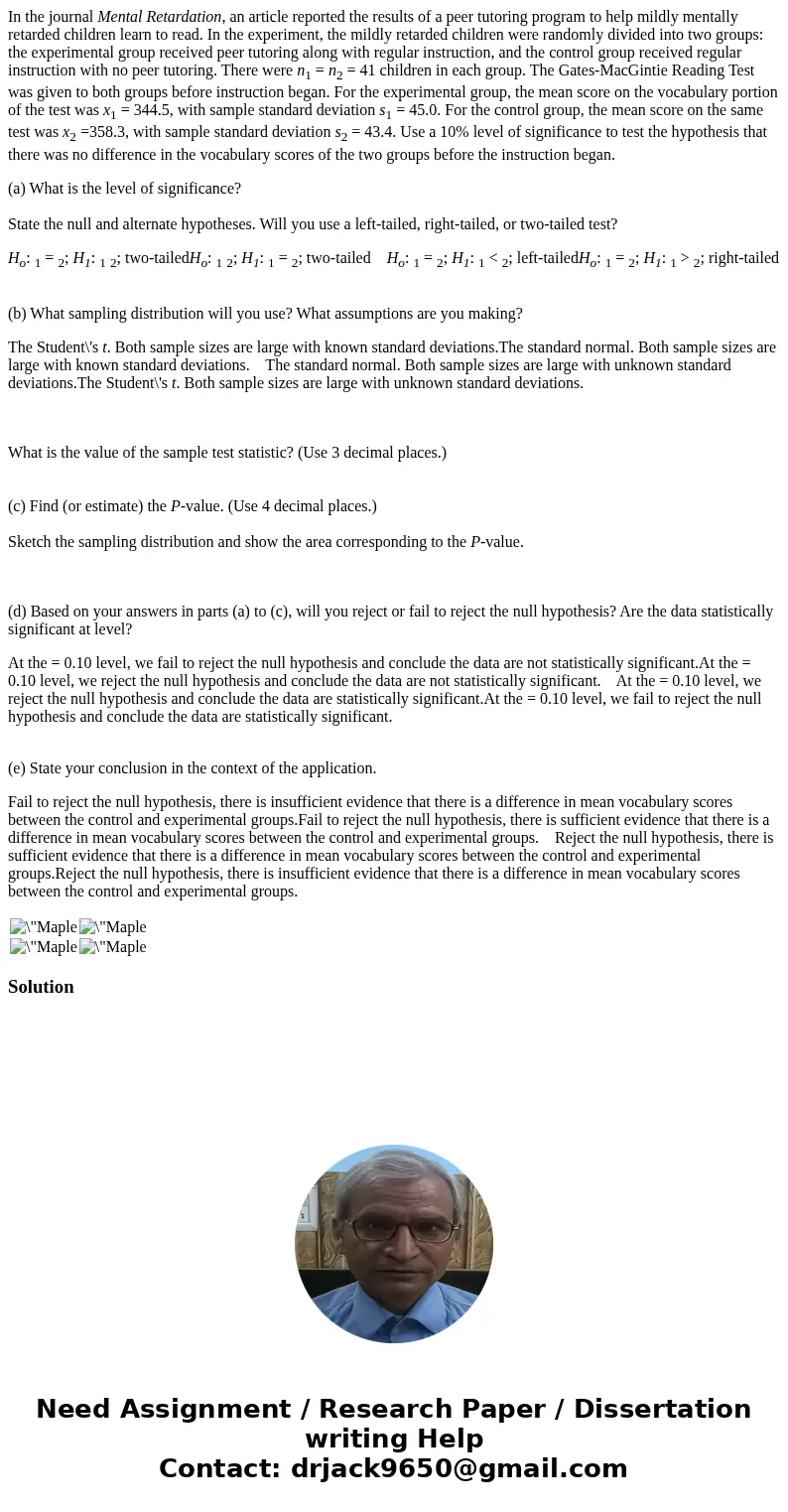 In the journal Mental Retardation, an article reported the results of a peer tutoring program to help mildly mentally retarded children learn to read. In the ex