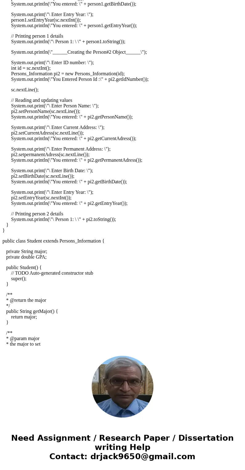 In your Person class: Change the visibility of all fields from private to protected. Change the visibility of the methods to calculate age and time in college f In your Person class: Change the visibility of all fields from private to protected. Change the visibility of the methods to calculate age and time in college f