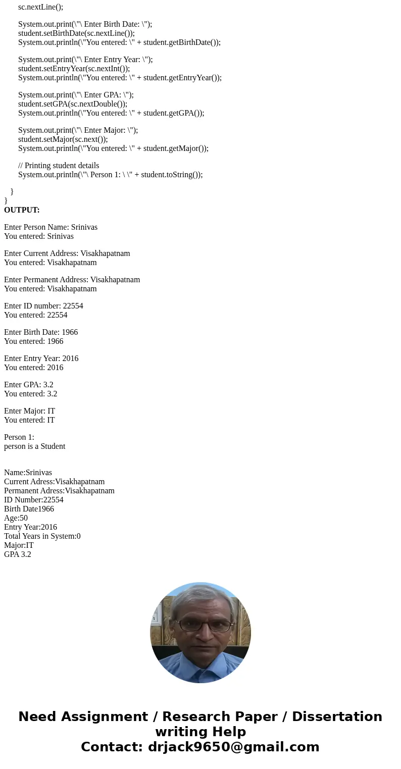 In your Person class: Change the visibility of all fields from private to protected. Change the visibility of the methods to calculate age and time in college f In your Person class: Change the visibility of all fields from private to protected. Change the visibility of the methods to calculate age and time in college f