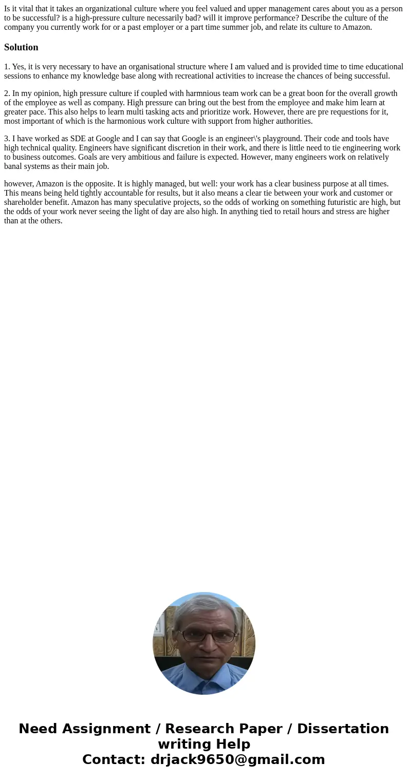 Is it vital that it takes an organizational culture where you feel valued and upper management cares about you as a person to be successful? is a high-pressure  Is it vital that it takes an organizational culture where you feel valued and upper management cares about you as a person to be successful? is a high-pressure