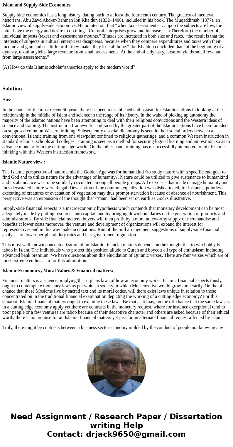 Islam and Supply-Side Economics Supply-side economics has a long history, dating back to at least the fourteenth century. The greatest of medieval historians, A Islam and Supply-Side Economics Supply-side economics has a long history, dating back to at least the fourteenth century. The greatest of medieval historians, A