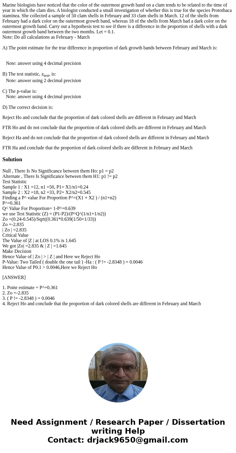Marine biologists have noticed that the color of the outermost growth band on a clam tends to be related to the time of year in which the clam dies. A biologist Marine biologists have noticed that the color of the outermost growth band on a clam tends to be related to the time of year in which the clam dies. A biologist