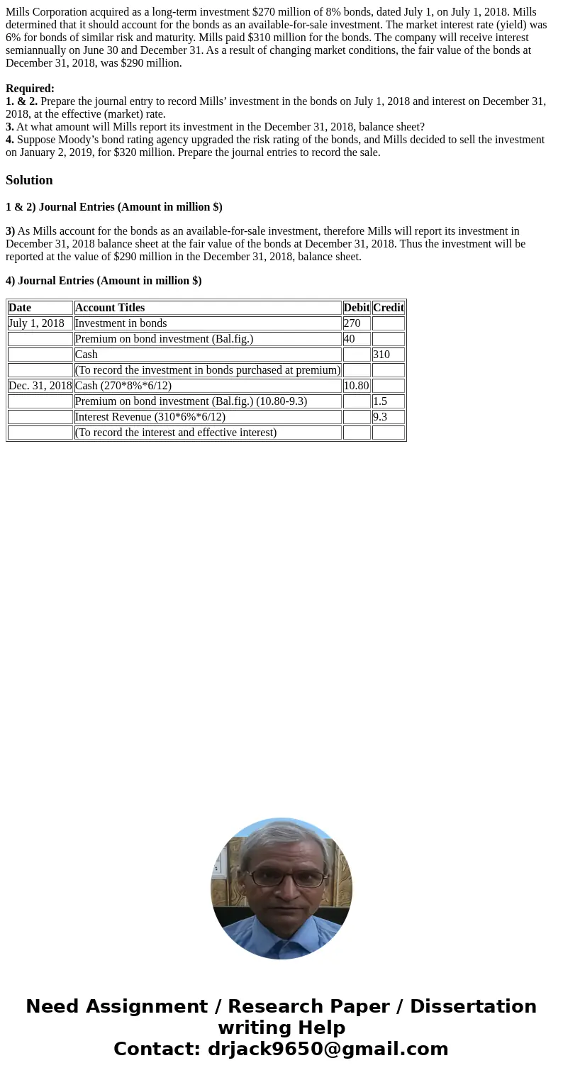 Mills Corporation acquired as a long-term investment $270 million of 8% bonds, dated July 1, on July 1, 2018. Mills determined that it should account for the bo Mills Corporation acquired as a long-term investment $270 million of 8% bonds, dated July 1, on July 1, 2018. Mills determined that it should account for the bo