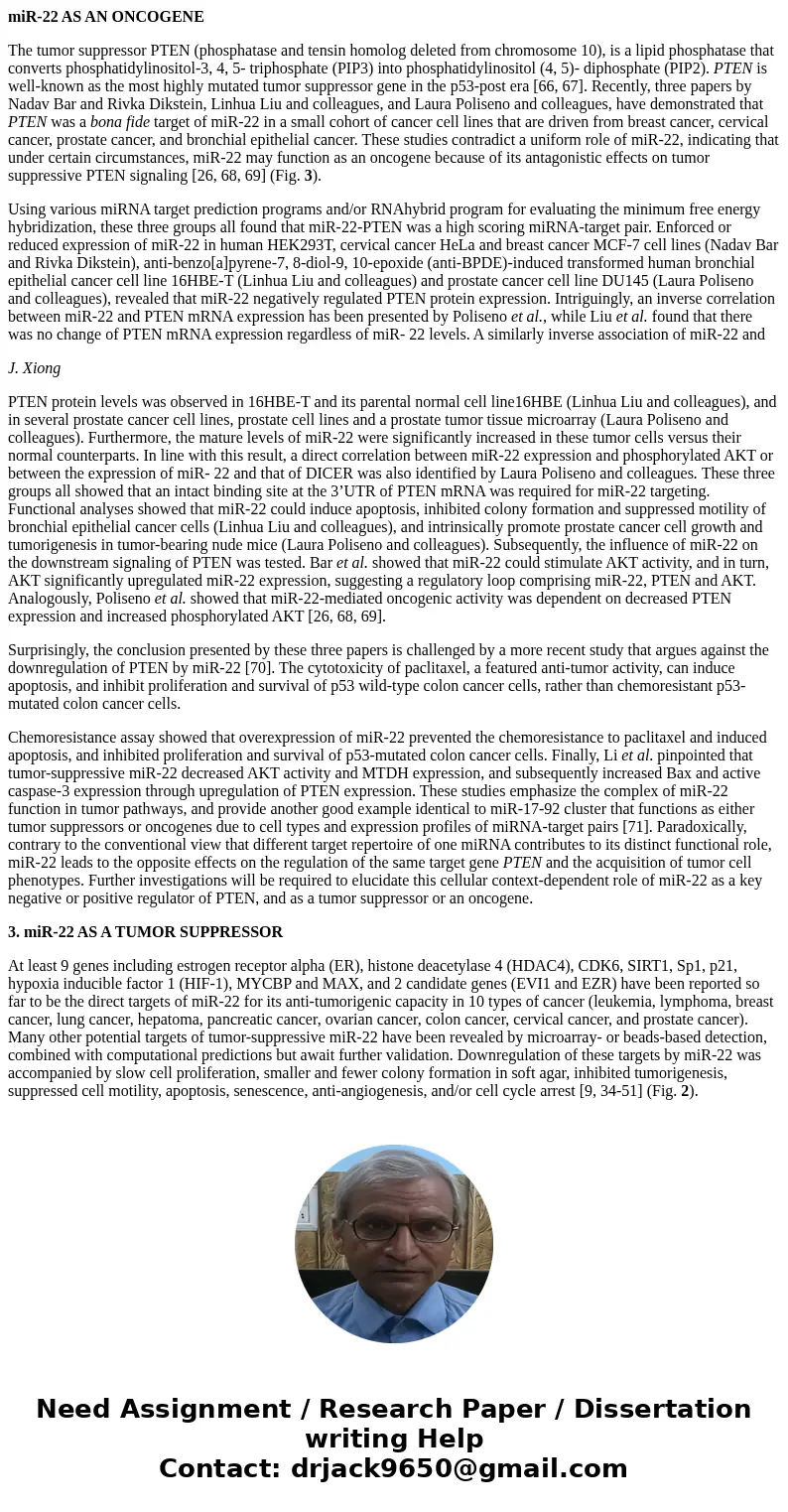 miR-22 AS AN ONCOGENE The tumor suppressor PTEN (phosphatase and tensin homolog deleted from chromosome 10), is a lipid phosphatase that converts phosphatidylin miR-22 AS AN ONCOGENE The tumor suppressor PTEN (phosphatase and tensin homolog deleted from chromosome 10), is a lipid phosphatase that converts phosphatidylin
