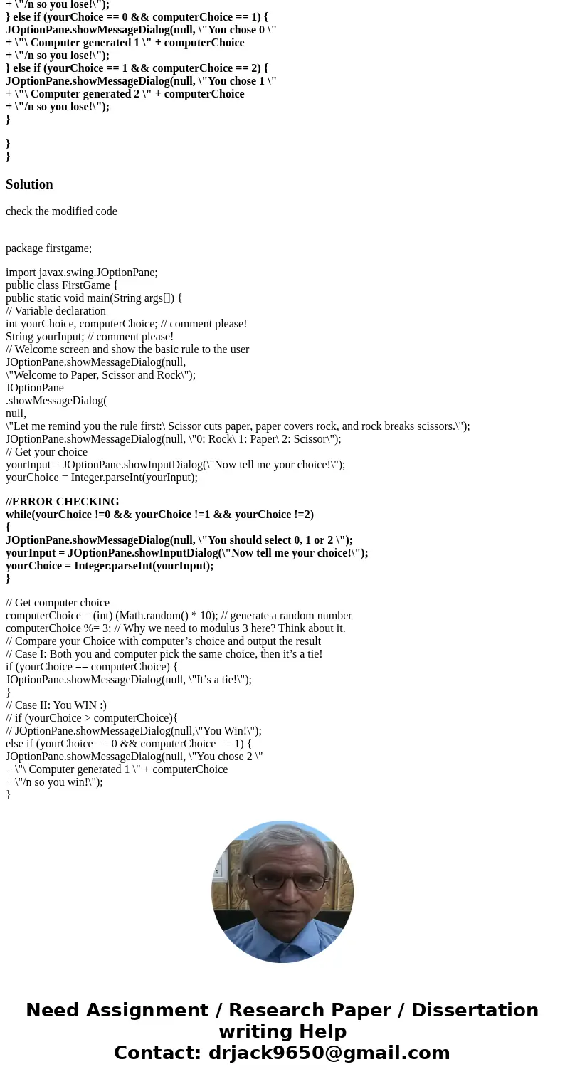 Now we have an improved version of the game “Rock, Paper, and Scissor”, now make it more ROBUST by doing Error Checking for user input. IMPROVED VERSION OF THE  Now we have an improved version of the game “Rock, Paper, and Scissor”, now make it more ROBUST by doing Error Checking for user input. IMPROVED VERSION OF THE