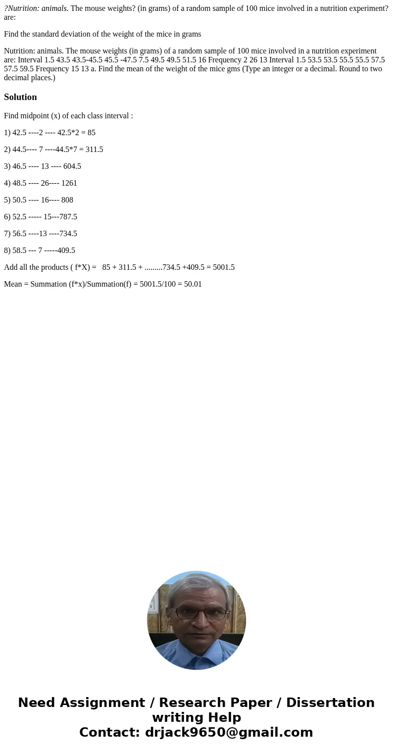 ?Nutrition: animals. The mouse weights? (in grams) of a random sample of 100 mice involved in a nutrition experiment? are: Find the standard deviation of the we ?Nutrition: animals. The mouse weights? (in grams) of a random sample of 100 mice involved in a nutrition experiment? are: Find the standard deviation of the we