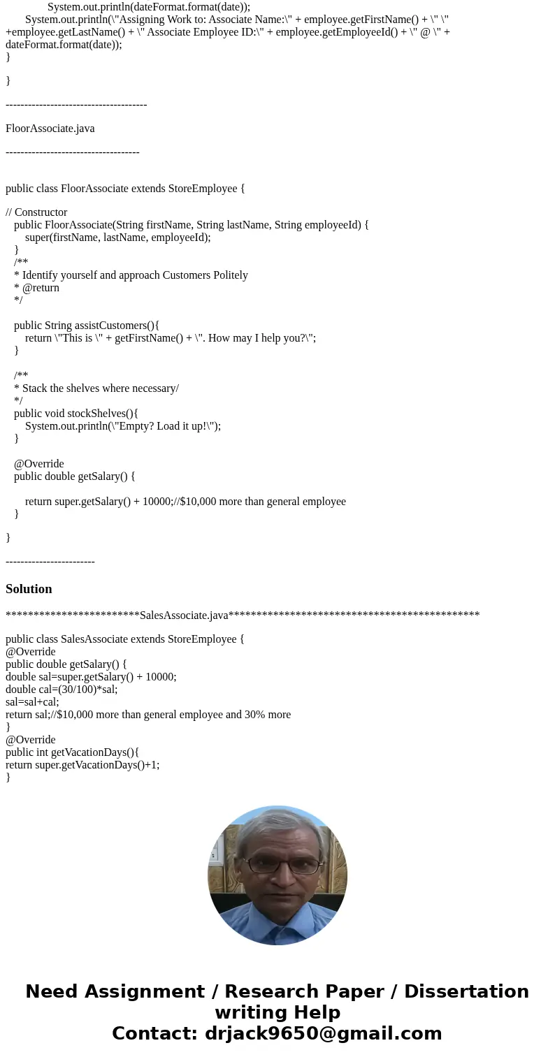 Object Oriented Assignment (Thank You so much in advance!!!) I need help doing the following classes: - Janitor.java - FloorAssociate.java (assist customer and  Object Oriented Assignment (Thank You so much in advance!!!) I need help doing the following classes: - Janitor.java - FloorAssociate.java (assist customer and