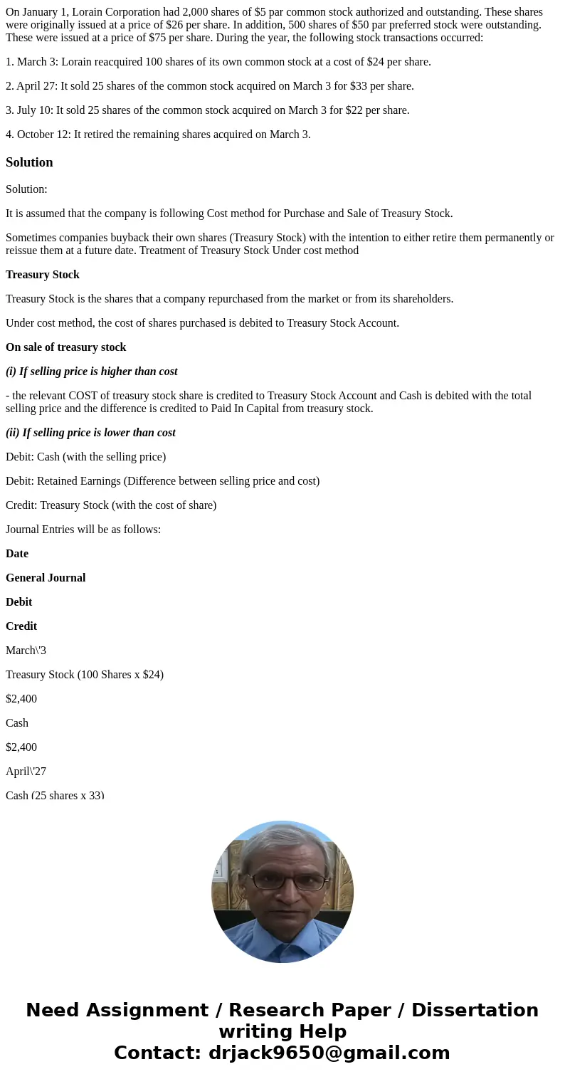 On January 1, Lorain Corporation had 2,000 shares of $5 par common stock authorized and outstanding. These shares were originally issued at a price of $26 per s On January 1, Lorain Corporation had 2,000 shares of $5 par common stock authorized and outstanding. These shares were originally issued at a price of $26 per s