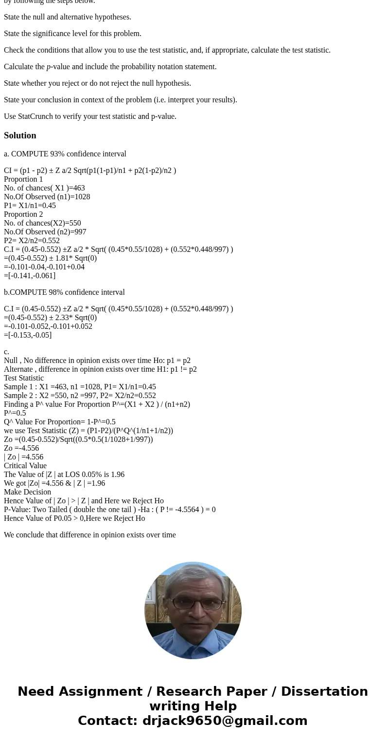 On November 3 – 5, 2010, the Gallup Organization surveyed 1028 adult Americans and found that 463 said they supported a ban on smoking in public places. More re On November 3 – 5, 2010, the Gallup Organization surveyed 1028 adult Americans and found that 463 said they supported a ban on smoking in public places. More re