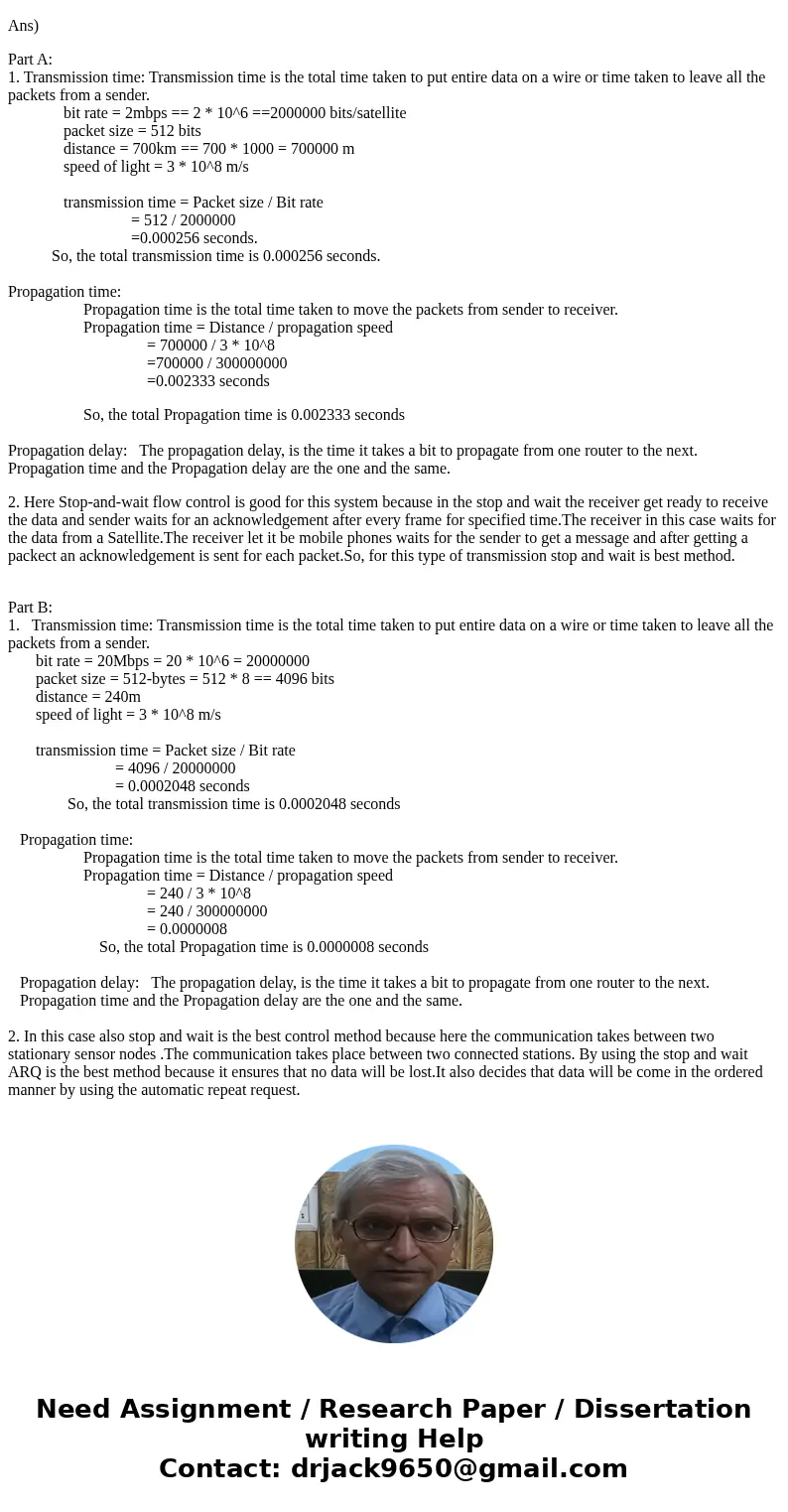 Part A One of satellite system provides the maximum data rate service of 2Mbps and it uses the packet size of 512 bits. If this satellite is running at the alti Part A One of satellite system provides the maximum data rate service of 2Mbps and it uses the packet size of 512 bits. If this satellite is running at the alti